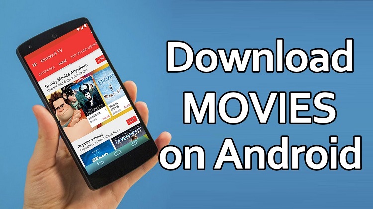 android for Downloading Movies