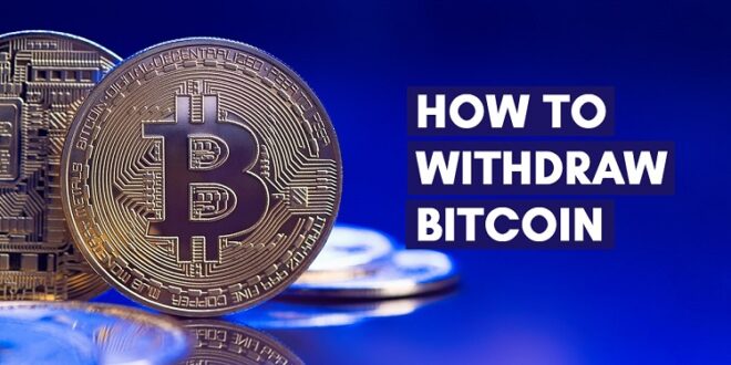 Withdraw Bitcoin