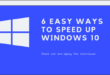 6 Easy Ways to Speed Up Windows 10
