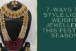 7-Ways To Style Light Weight Jewellery this Festive Season