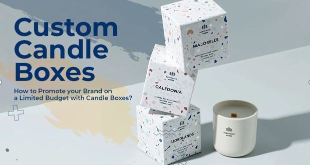 How to Promote your Brand on a Limited Budget with Custom Candle Boxes?