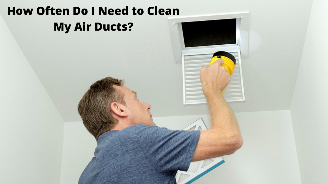 How Often Do I Need to Clean My Air Ducts? - HammBurg