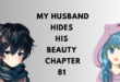 My Husband Hides his Beauty - Chapter 81