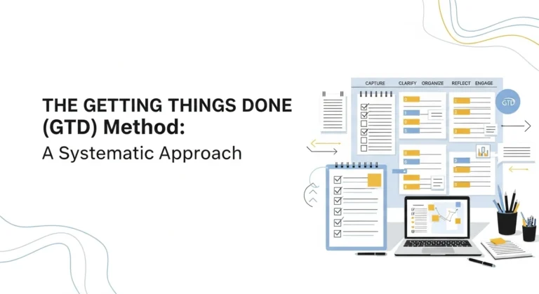 The Getting Things Done (GTD) Method A Systematic Approach